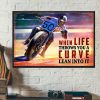 When Life Throws You A Curve Lean Into It Racing Boy Biker Motorcycle Rider Canvas Poster