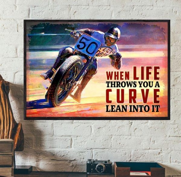 When Life Throws You A Curve Lean Into It Racing Boy Biker Motorcycle Rider Canvas Poster