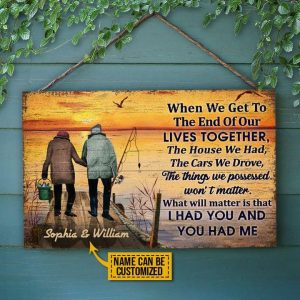 When We Get To The End Of Our Lives Together I Had You And You Had Me Old Couple Go Fishing Sunset Love Customized Personalized Canvas Poster