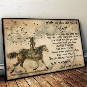 While On This Ride Called Life You Have To Take The Good With The Bad Good Forest Queen Riding Horse Birds Canvas Poster