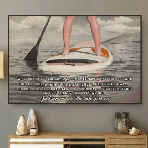 While On This Ride Called Life You Have To Take The Good With The Bad Human Surfing Sport Canvas Poster