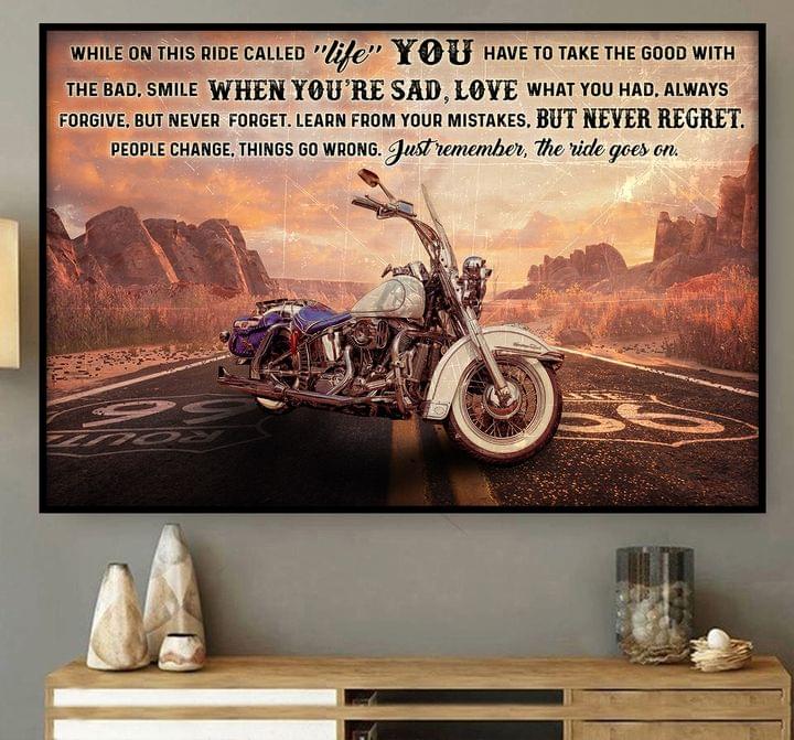 While On This Ride Called Life You Have To Take The Good With The Bad Motorcycle On The Road Canvas Poster While On This Ride Called Life You Have To Take The Good With The Bad Motorcycle On The Road Canvas Poster
