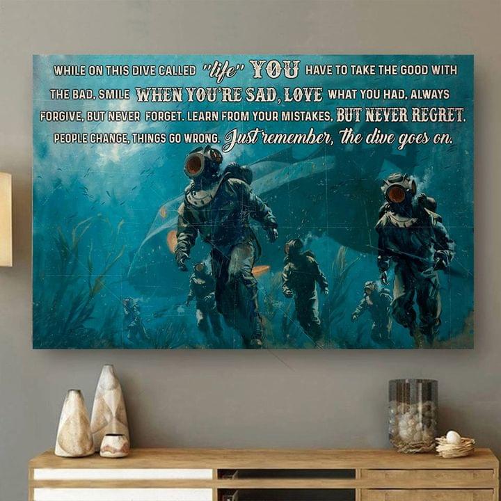 While On This Ride Called Life You Have To Take The Good With The Bad Scuba Divers Sea Canvas Poster While On This Ride Called Life You Have To Take The Good With The Bad Scuba Divers Sea Canvas Poster