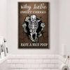 Why Hello Sweet Cheeks Have A Nice Poop Suprised Skeleton Canvas Poster
