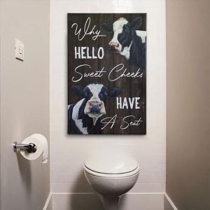 Why Hello Sweet Cheeks Have A Seat Cow Farmer Farming Farm Canvas Poster