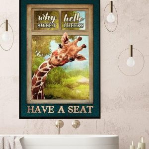 Why Hello Sweet Cheeks Have A Seat Giraffe Canvas Poster