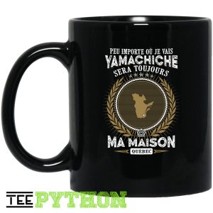 Yamachiche Sera Toujours Ma Maison Quebec Hometown Simple Black Mug Yamachiche Sera Toujours Ma Maison Quebec Hometown Simple Black Mug