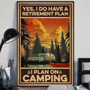 Yes I Do Have A Retirement Plan I Plan On Camping Motor Home Landscape Canvas Poster