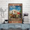 You And Me We Got This Calves Boy And Girl Canvas Poster