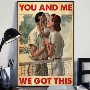 You And Me We Got This Man Woman Kissing Playing Tennis Canvas Poster