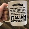 You Are So Hard To Buy Gifts For Italian In Your Life Gift Simple White Mug