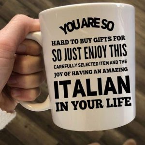 You Are So Hard To Buy Gifts For Italian In Your Life Gift Simple White Mug You Are So Hard To Buy Gifts For Italian In Your Life Gift Simple White Mug