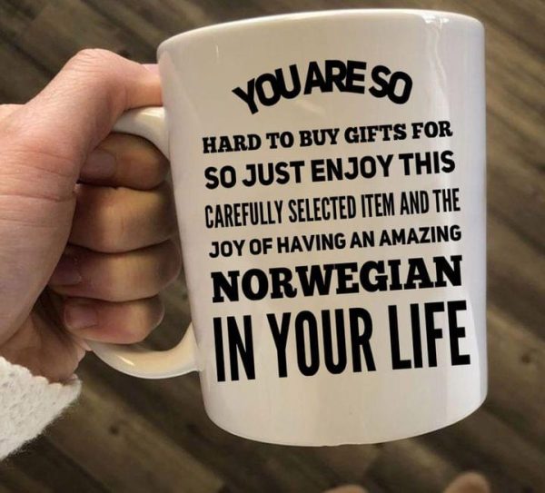 You Are So Hard To Buy Gifts For Norwegian In Your Life Gift Simple White Mug
