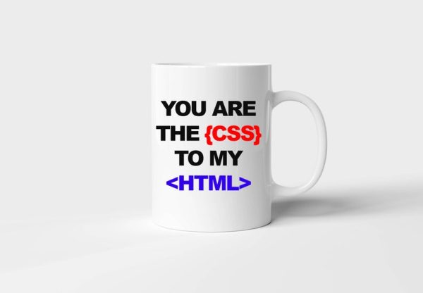 You Are The CSS To My HTML Programmers Developer Simple White Mug