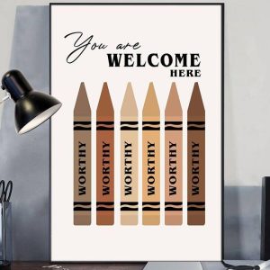 You Are Welcome Here Worthy Crayons Canvas Poster