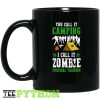 You Call It Camping I Call It Zombie Survival Training Funny Simple Black Mug