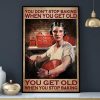 You Don’t Stop Baking When You Get Old You Get Old When You Stop Baking The Woman Baking Canvas Poster