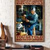 You Don’t Stop Carpentry When You Get Old You Get Old When You Stop Carpentry An Old Carpentry Canvas Poster