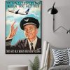 You Don’t Stop Flying When You Get Old You Get Old When You Stop Flying Pilot Airplane Canvas Poster