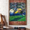 You Don’t Stop Keeping Goal When You Get Old You Get Old When You Stop Keeping Goal Football Player Canvas Poster