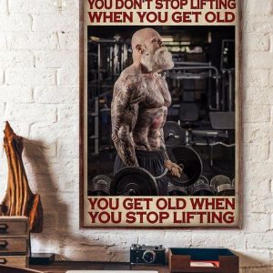 You Don’t Stop Lifting When You Get Old You Get Old When You Stop Lifting Grandpa Weightligting Canvas Poster