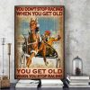 You Don’t Stop Racing When You Get Old You Get Old When You Stop Racing Horse Wagon Canvas Poster