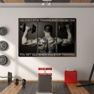 You Don&rsquo;t Stop Training When You Get Old You Get Old When You Stop Training Weightlifting Workout Canvas Poster