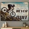 You May See Me Struggle But You Will Never See Me Quit Man Biking Mountain Canvas Poster