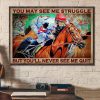 You May See Me Struggle But You’ll Never See Me Quit Man Riding Horse Canvas Poster