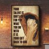 Your Talent Is God’s Gift For You What You Do With It Is Your Gift Back To God Baseball Sports Canvas Poster