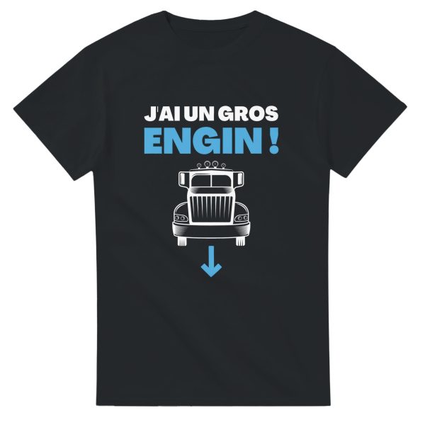 t-shirt Routier J’ai un gros engin