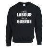 Sweat Agriculteur Faites labour pas la guerre