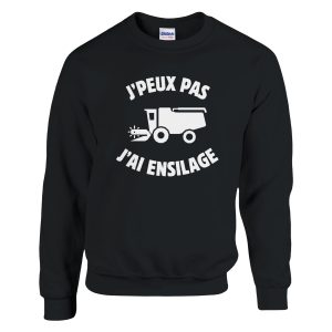 Sweat Agriculteur J’peux pas j’ai ensilage