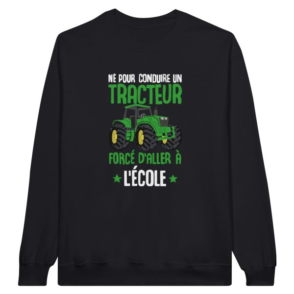 Sweat Agriculteur Ne pour conduire un tracteur force d’aller a l’ecole