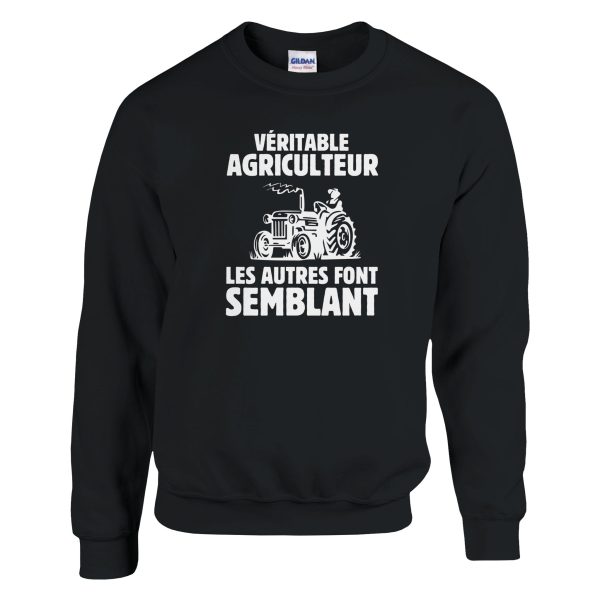 Sweat Agriculteur Veritable agriculteur les autres font semblant