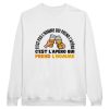 Sweat Apero C’est pas l’homme qui prend l’apero c’est l’apero qui prend l’homme