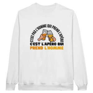 Sweat Apero C’est pas l’homme qui prend l’apero c’est l’apero qui prend l’homme Sweat Apero C’est pas l’homme qui prend l’apero c’est l’apero qui prend l’homme