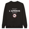 Sweat Apero Il est ou  l’aperos il est ou