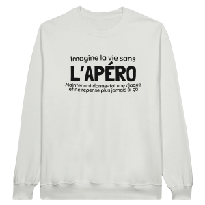Sweat Apero Imagine la vie sans l’apero maintenant donne-toi une claque et ne repense plus jamais a ca Sweat Apero Imagine la vie sans l’apero maintenant donne-toi une claque et ne repense plus jamais a ca