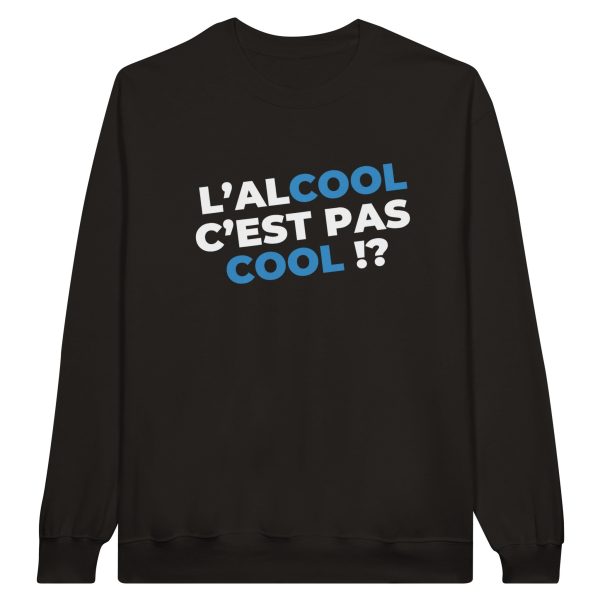 Sweat Apero L’alcool c’est pas cool !