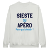 Sweat Apero Sieste ou Apero pourquoi choisir