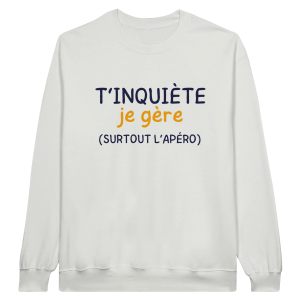 Sweat Apero T’inquiete je gere surtout l’apero