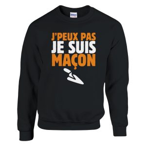 Sweat BTP J’peux je suis macon Sweat BTP J’peux je suis macon
