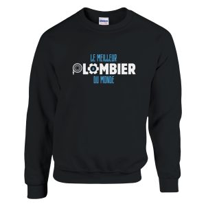 Sweat BTP Le meilleur plombier du monde Sweat BTP Le meilleur plombier du monde