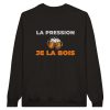 Sweat Biere La pression je la bois