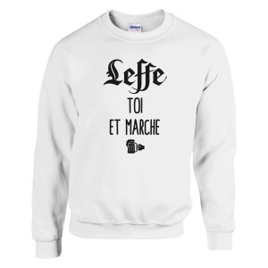 Sweat Biere Leffe Toi et Marche Sweat Biere Leffe Toi et Marche