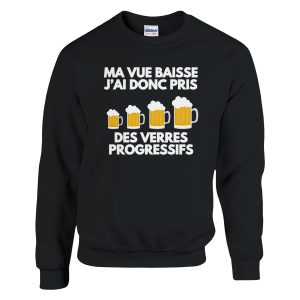 Sweat Biere Ma vue baisse j’ai donc pris des verres progressifs