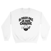 Sweat Chauve Je peux pas je suis chauve