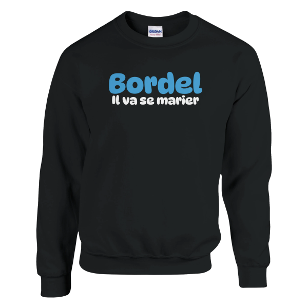 Sweat EVG Bordel il va se marier