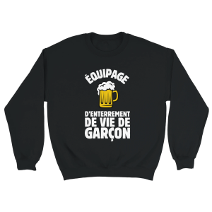 Sweat EVG Equipage d’enterrement de vie de garcon